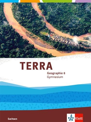 TERRA Geographie 8. Ausgabe Sachsen Gymnasium: Schulbuch Klasse 8 (TERRA Geographie. Ausgabe für Sachsen Gymnasium ab 2019) Study Guides
