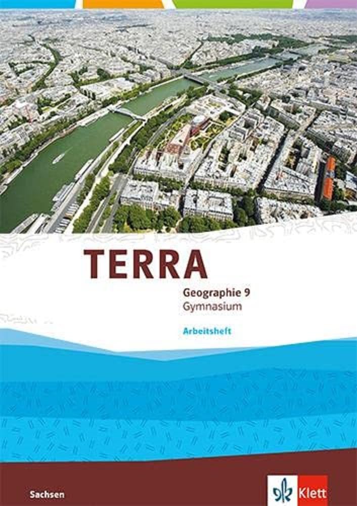 TERRA Geographie 9. Ausgabe Sachsen Gymnasium: Arbeitsheft Klasse 9 (TERRA Geographie. Ausgabe für Sachsen Gymnasium ab 2019) Study Guides