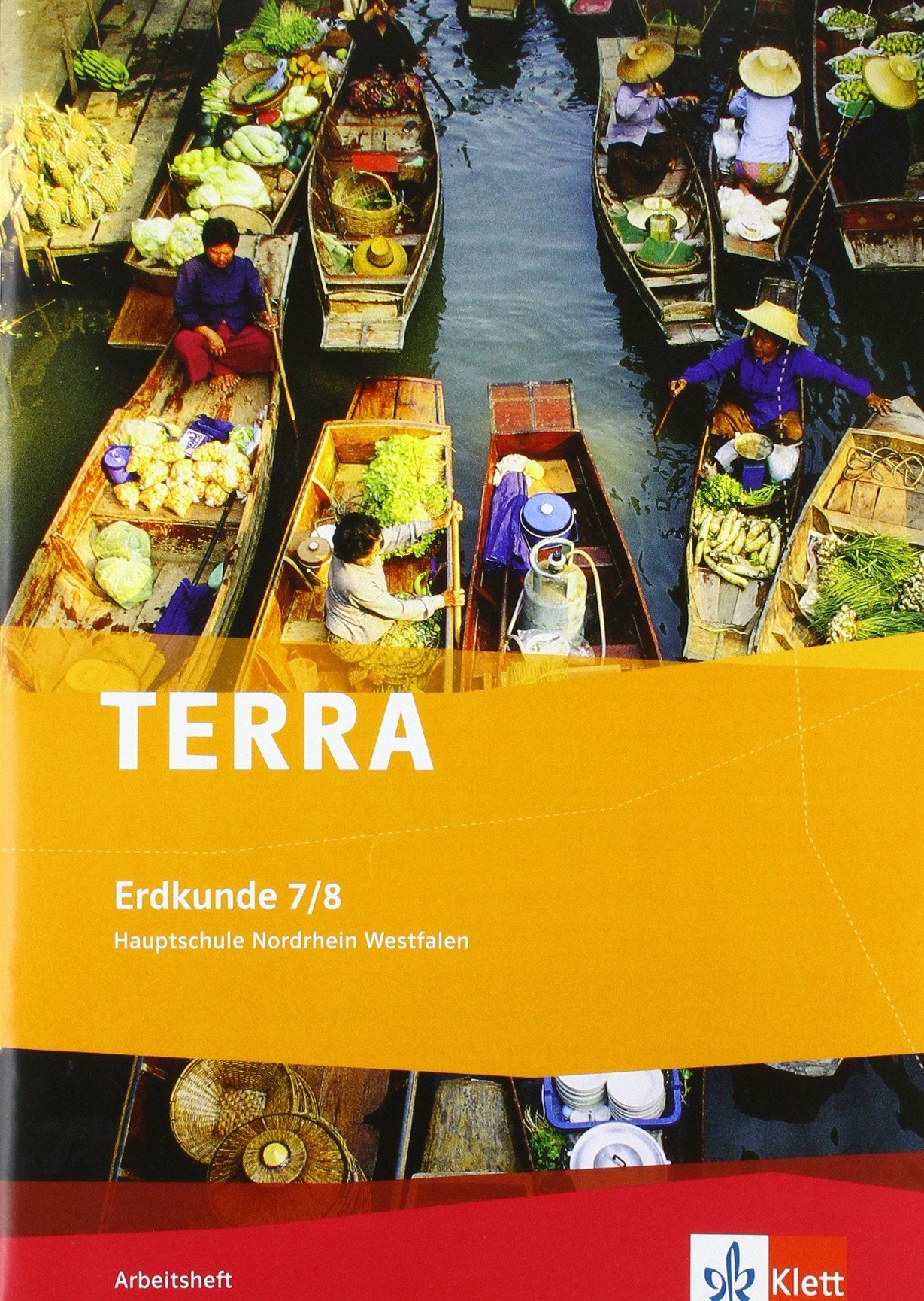 TERRA Erdkunde für Nordrhein-Westfalen - Ausgabe für Hauptschulen. Arbeitsheft zum Schülerbuch 7./8. Schuljahr Study Guides