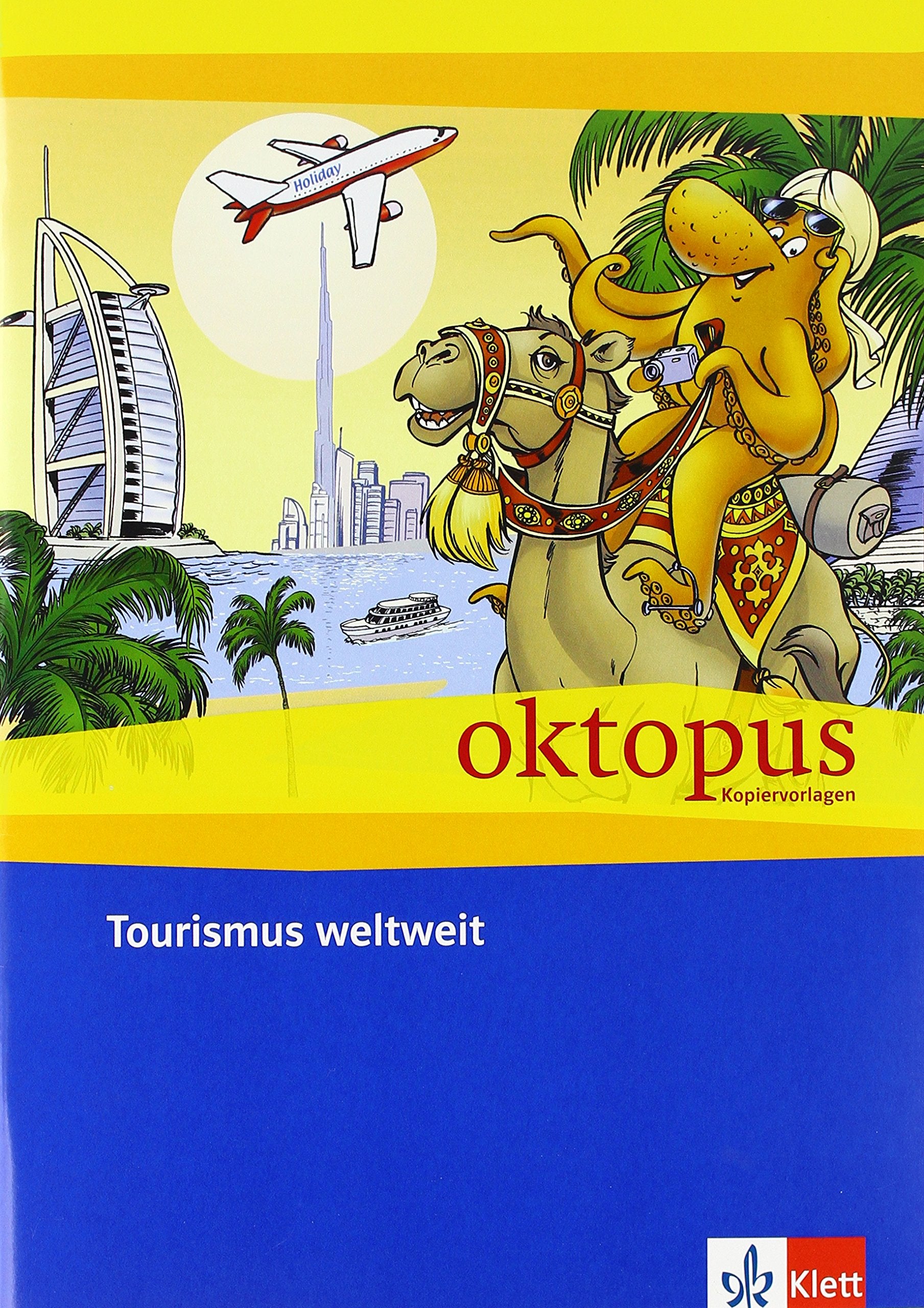 Tourismus weltweit: Klasse 5-8 (Oktopus Kopiervorlagen) Learning & Reference