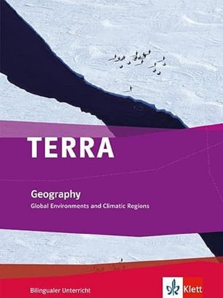 TERRA bilingual. Global environments and climatic regions. Schülerbuch 7.-10. Schuljahr Foreign Languages ​​& Dictionaries
