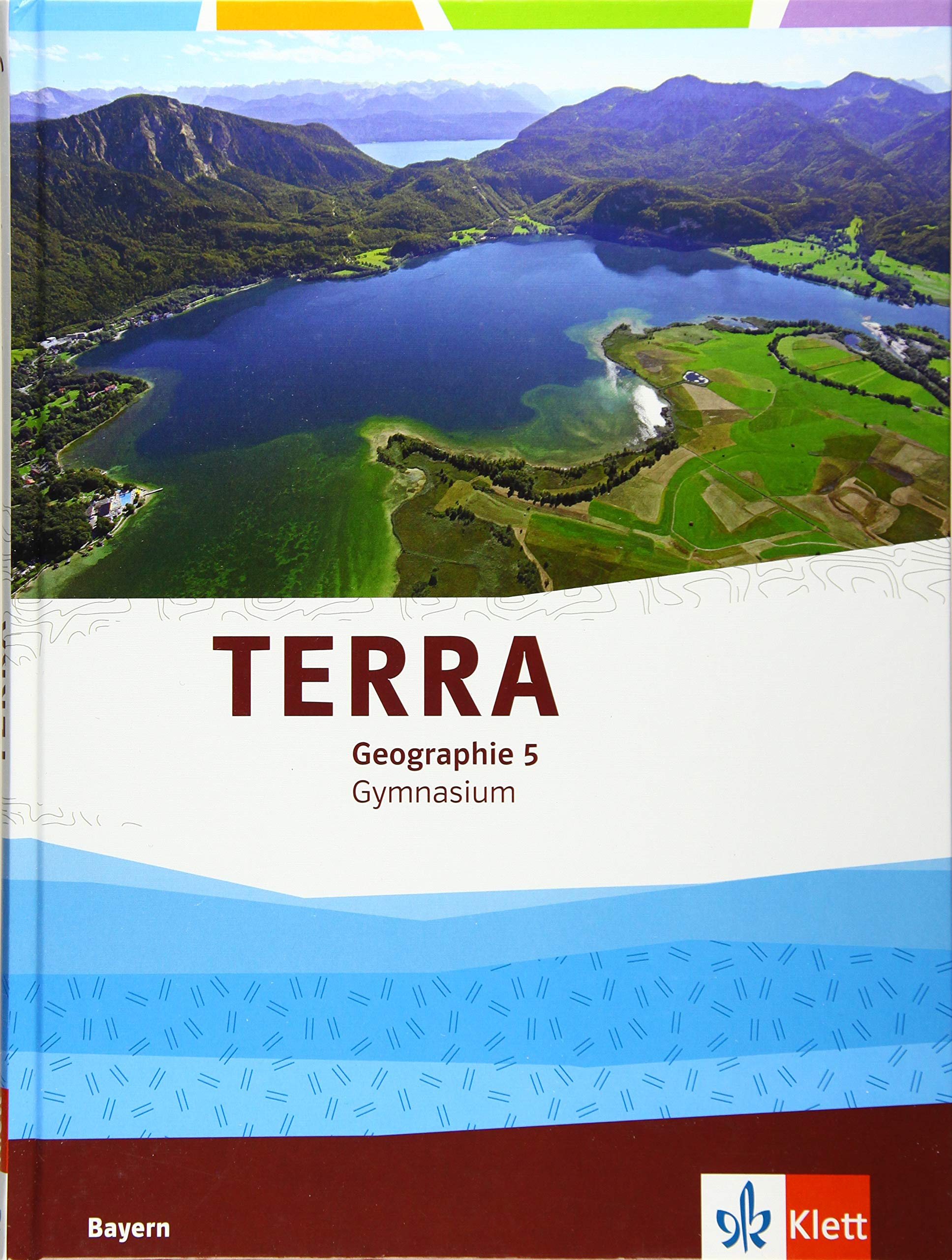 TERRA Geographie 5. Ausgabe Bayern Gymnasium: Schulbuch Klasse 5 (TERRA Geographie. Ausgabe für Bayern Gymnasium ab 2017) Study Guides