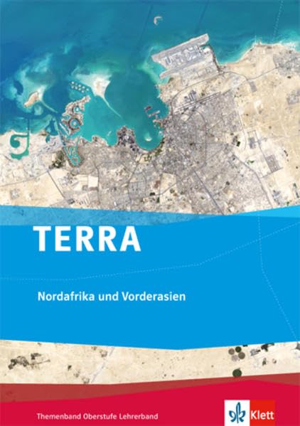 TERRA Nordafrika und Vorderasien. Lehrerband Oberstufe Learning & Reference