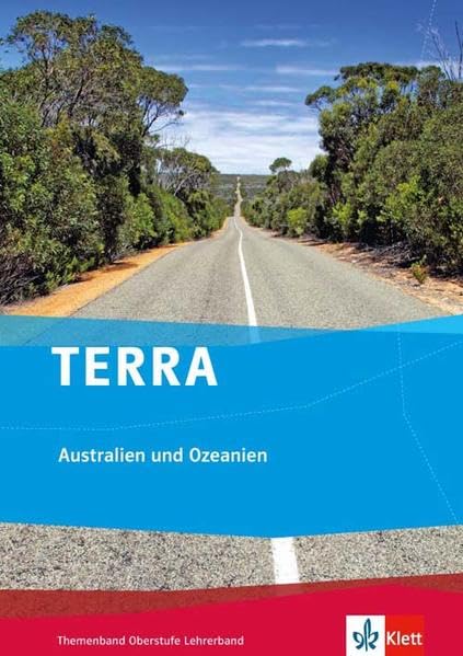TERRA  Australien und Ozeanien. Lehrerband Klasse 10-13 Learning & Reference