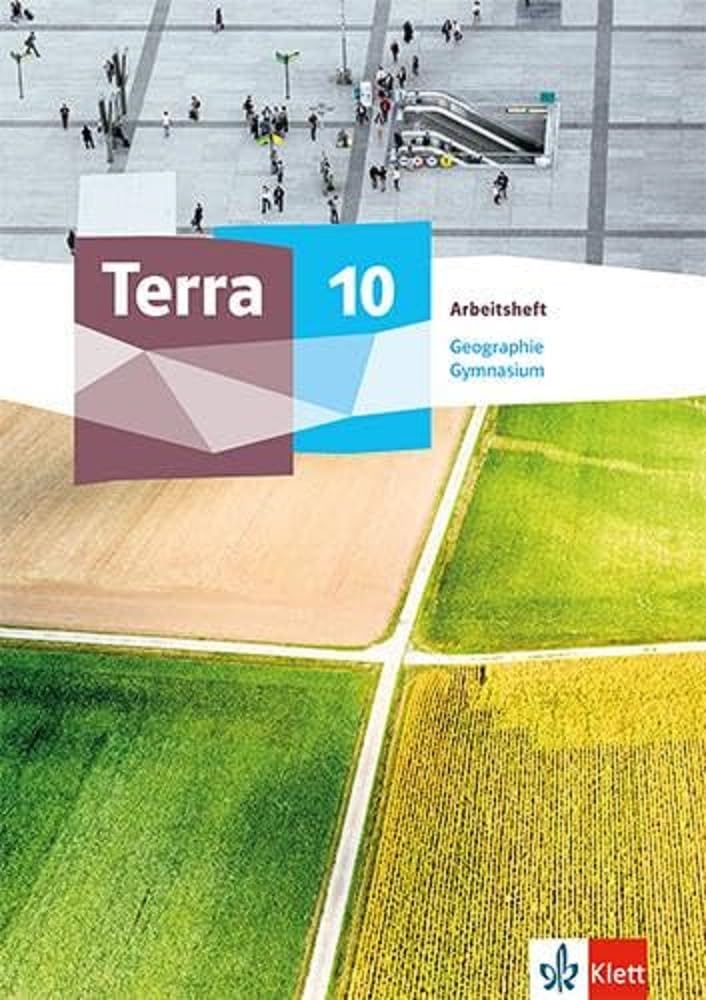 Terra Geographie 10. Arbeitsheft Klasse 10. Ausgabe Sachsen Gymnasium Study Guides