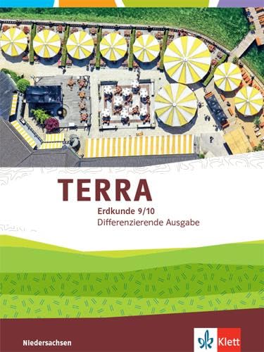 TERRA Erdkunde 9/10. Differenzierende Ausgabe Niedersachsen, Bremen, Schleswig-Holstein: Schulbuch Klasse 9/10 (TERRA Erdkunde. Differenzierende ... Bremen und Schleswig-Holstein ab 2019) Study Guides