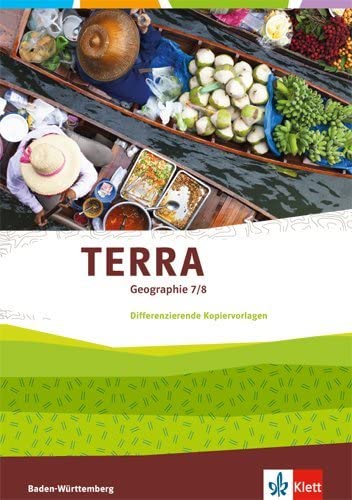 TERRA Geographie für Baden-Württemberg. Differenzierende Kopiervorlagen 7. Klasse Study Guides