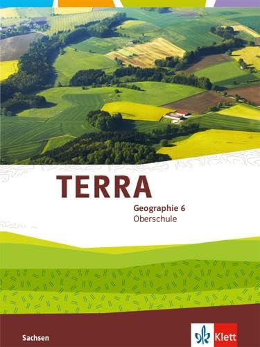 TERRA Geographie 6. Ausgabe Sachsen Oberschule: Schulbuch Klasse 6 (TERRA Geographie. Ausgabe für Sachsen Oberschule ab 2019) Study Guides