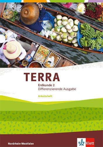 TERRA Erdkunde 2. Arbeitsheft Klasse 7/8. Differenzierende Ausgabe Nordrhein-Westfalen Study Guides
