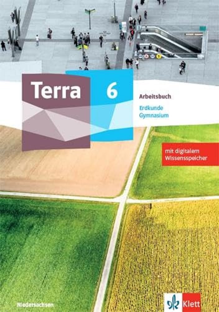 Terra Erdkunde 6. Ausgabe Niedersachsen Gymnasium: Arbeitsbuch mit digitalem Wissensspeicher Klasse 6 (TERRA Erdkunde. Ausgabe für Niedersachsen Gymnasium ab 2021) Study Guides