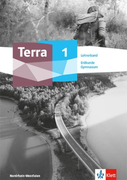 Terra Erdkunde 1. Ausgabe Nordrhein-Westfalen Gymnasium. Lehrerband Klasse 5/6 book