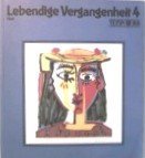 Lebendige Vergangenheit, Vierbändige Ausgabe für Rheinland-Pfalz u. Berlin, Bd.4 Learning & Reference