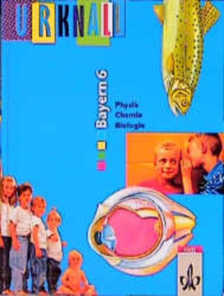 Urknall - Physik / Chemie / Biologie für Hauptschulen in Bayern, 6. Schuljahr Learning & Reference