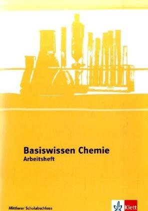 Basiswissen Chemie: Mittlerer Schulabschluss - Arbeitsheft Study Guides