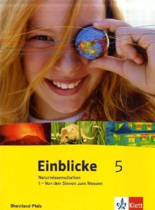 Einblicke plus Naturwissenschaften. Ausgabe für Rheinland-Pfalz / Von den Sinnen zum Messen. 5. Klasse Study Guides