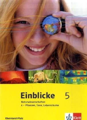 Einblicke Naturwissenschaften. Ausgabe für Rheinland-Pfalz / Pflanzen, Tiere, Lebensräume Study Guides