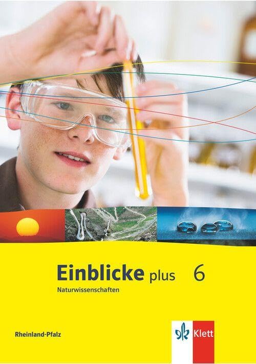 Einblicke Naturwissenschaften. Schülerbuch 6. Schuljahr. Ausgabe für Rheinland-Pfalz Study Guides