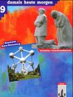 Damals, heute, morgen, Ausgabe Hauptschule Baden-Württemberg, 9. Schuljahr Learning & Reference
