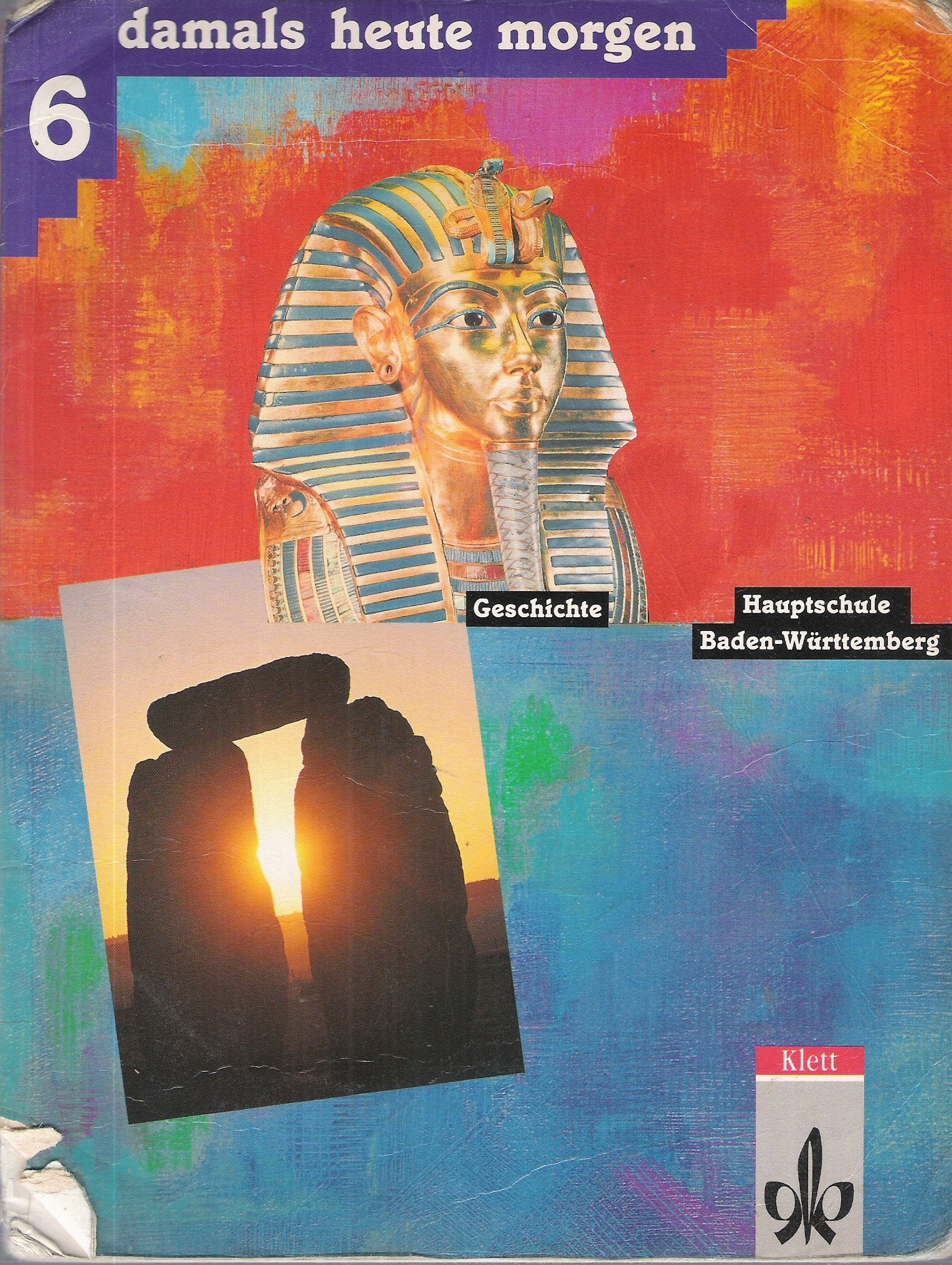 Damals, heute, morgen, Ausgabe Hauptschule Baden-Württemberg, 6. Schuljahr Learning & Reference