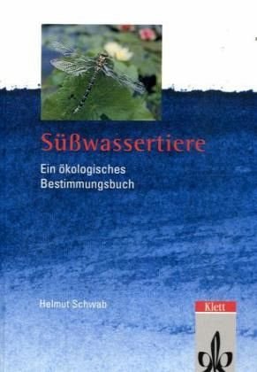 Süßwassertiere. Ein ökologisches Bestimmungsbuch Study Guides