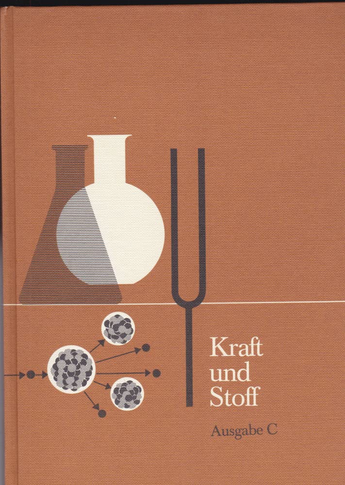 Kraft und Stoff Ausgabe C. Ein Arbeits- und Lehrbuch der Physik für Hauptschüler Books