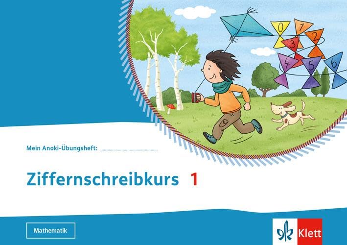 Mein Anoki-Übungsheft. Ziffernschreibkurs 1. Übungsheft Klasse 1 Study Guides