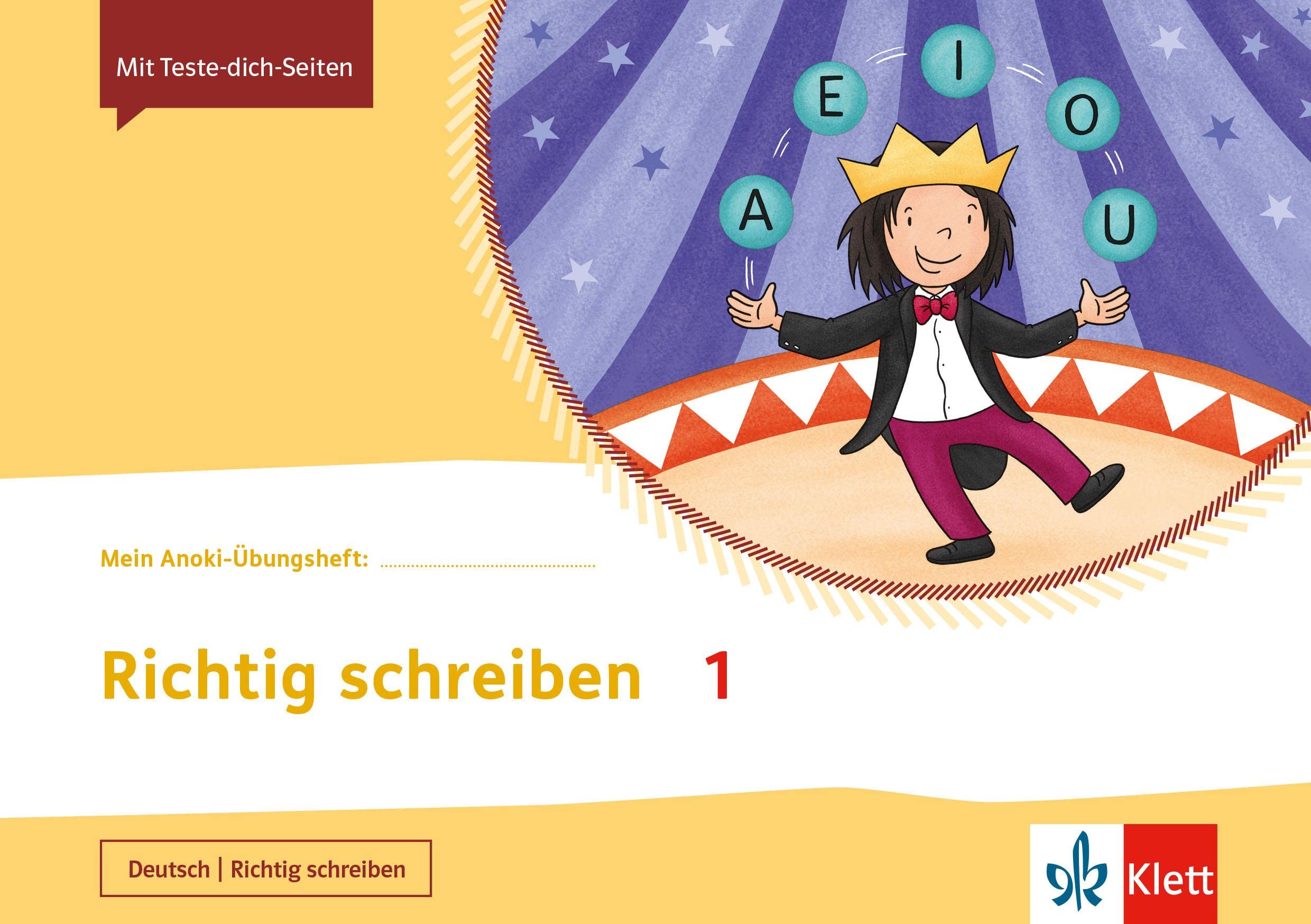 Mein Anoki-Übungsheft. Richtig schreiben 1. Übungsheft Klasse 1 General education
