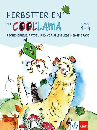 Herbstferien mit Coollama. Rechenspiele, Rätsel und vor allem jede Menge Spaß!: Ferienheft Klasse 1-4 Study Guides