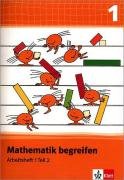 Mathematik begreifen - Neubearbeitung: Arbeitsheft 1. Schuljahr Study Guides Books