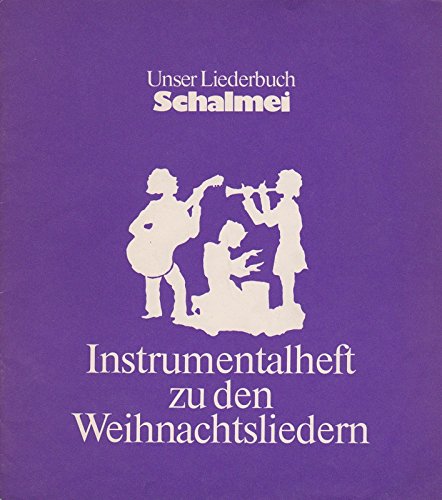Unser Liederbuch für die Grundschule. Schalmei: Unser Liederbuch - Schalmei, Instrumentalheft zu den Weihnachtsliedern Film, Art & Culture