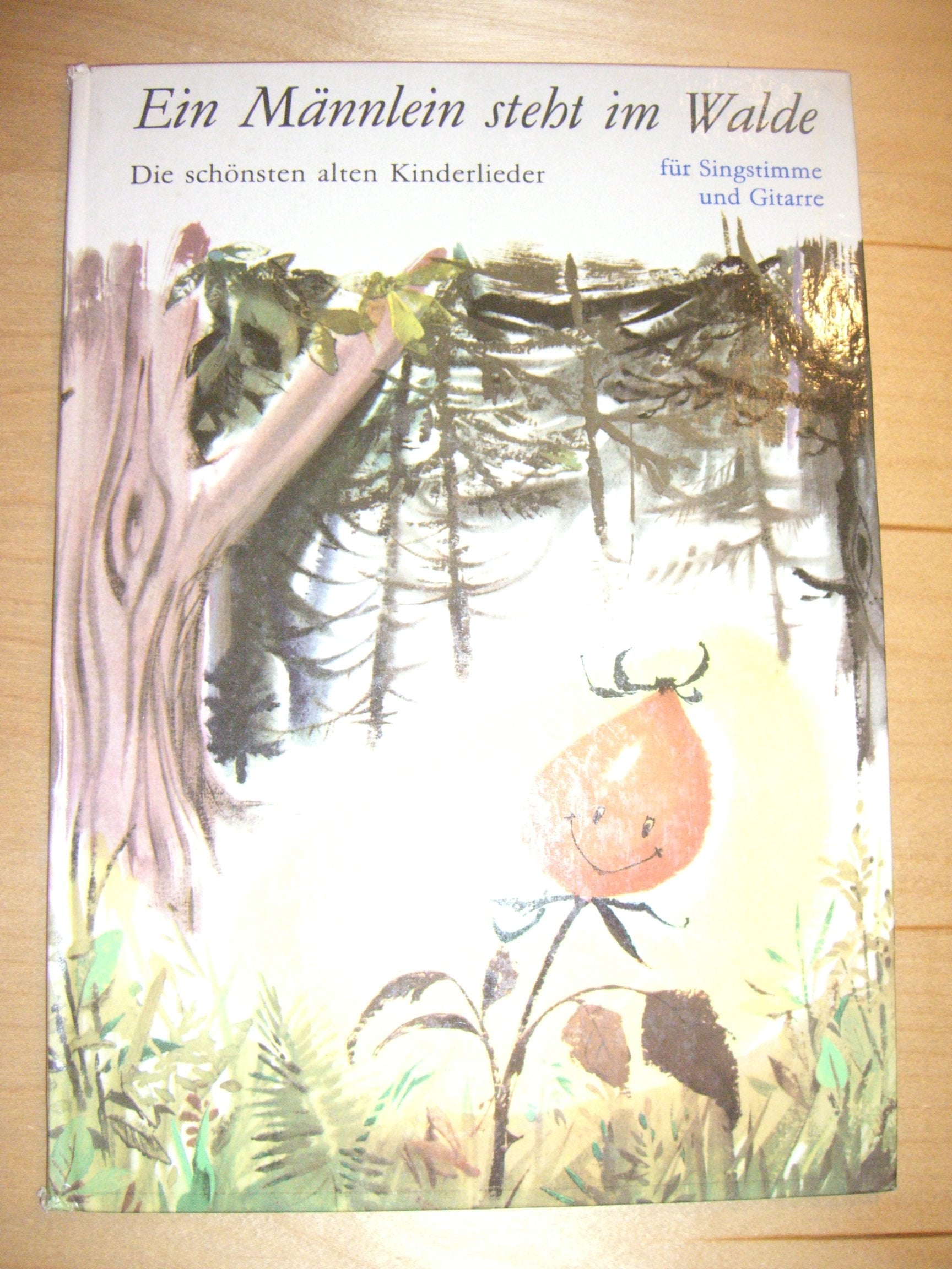 Ein Männlein steht im Walde. Für Singstimme und Gitarre. Die schönsten alten Kinderlieder Books