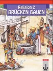Religion - Brücken bauen, Bd.2, Religionsbuch für das 2. Schuljahr Books