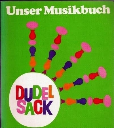 Unser Musikbuch für die Grundschule - Dudelsack Books