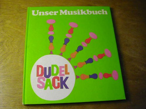 Unser Musikbuch für die Grundschule Dudelsack Books