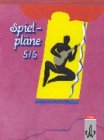 Spielpläne, Neubearbeitung, Bd.5/6, Schülerbuch für die Neuen Bundesländer Film, Art & Culture