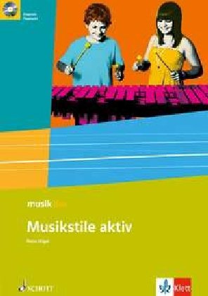 Musikstile aktiv: Themenheft mit CD Klasse 5-10 (musik live) Study Guides