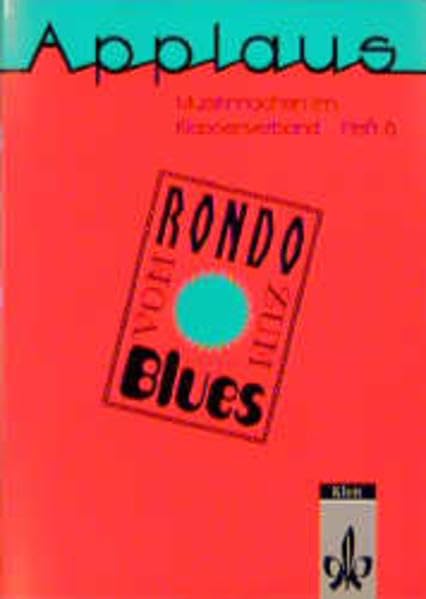 Vom Rondo bis zum Blues. 14 Spielstücke für das (fast) voraussetzungslose Klassenmusizieren Books