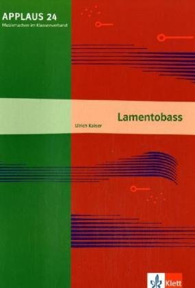 Lamentobass. Spielheft (Applaus / Musikmachen im Klassenverband) - Kaiser, Ulrich book