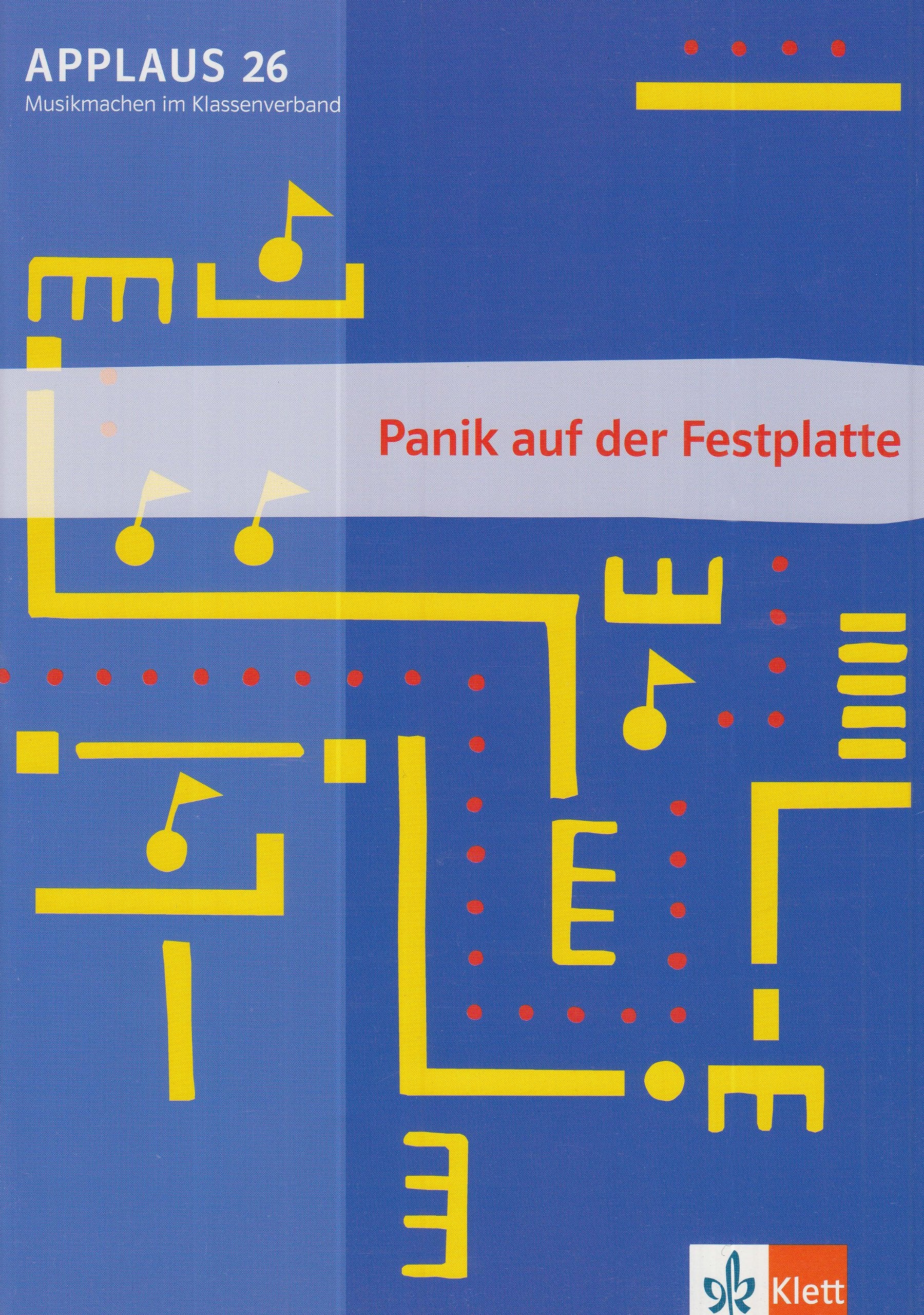 Panik auf der Festplatte: Musikmachen im Klassenverband. Spielheft book