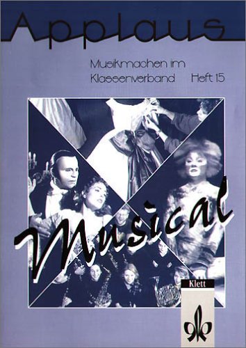 Musical: 5 Spiel- und Chorsätze aus populären Musicals Education & Training