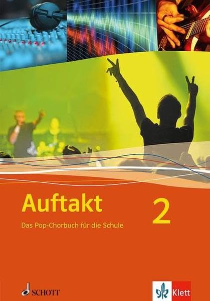 Auftakt: Das Pop-Chorbuch für die Schule 2: 2 CDs Klasse 5-13 (Auftakt - Chor in der Schule) Study Guides