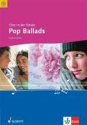 Pop Ballads: gemischter Chor (SAB) mit Klavier-Begleitung. (Chor in der Schule) Sheet Music