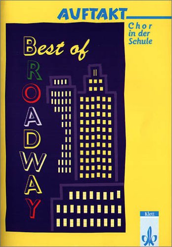 Auftakt. Chor in der Schule: Best of Broadway Sheet Music