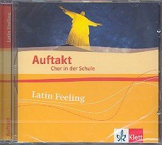 Auftakt. Chor in der Schule / Latin Feeling: CD Sheet Music