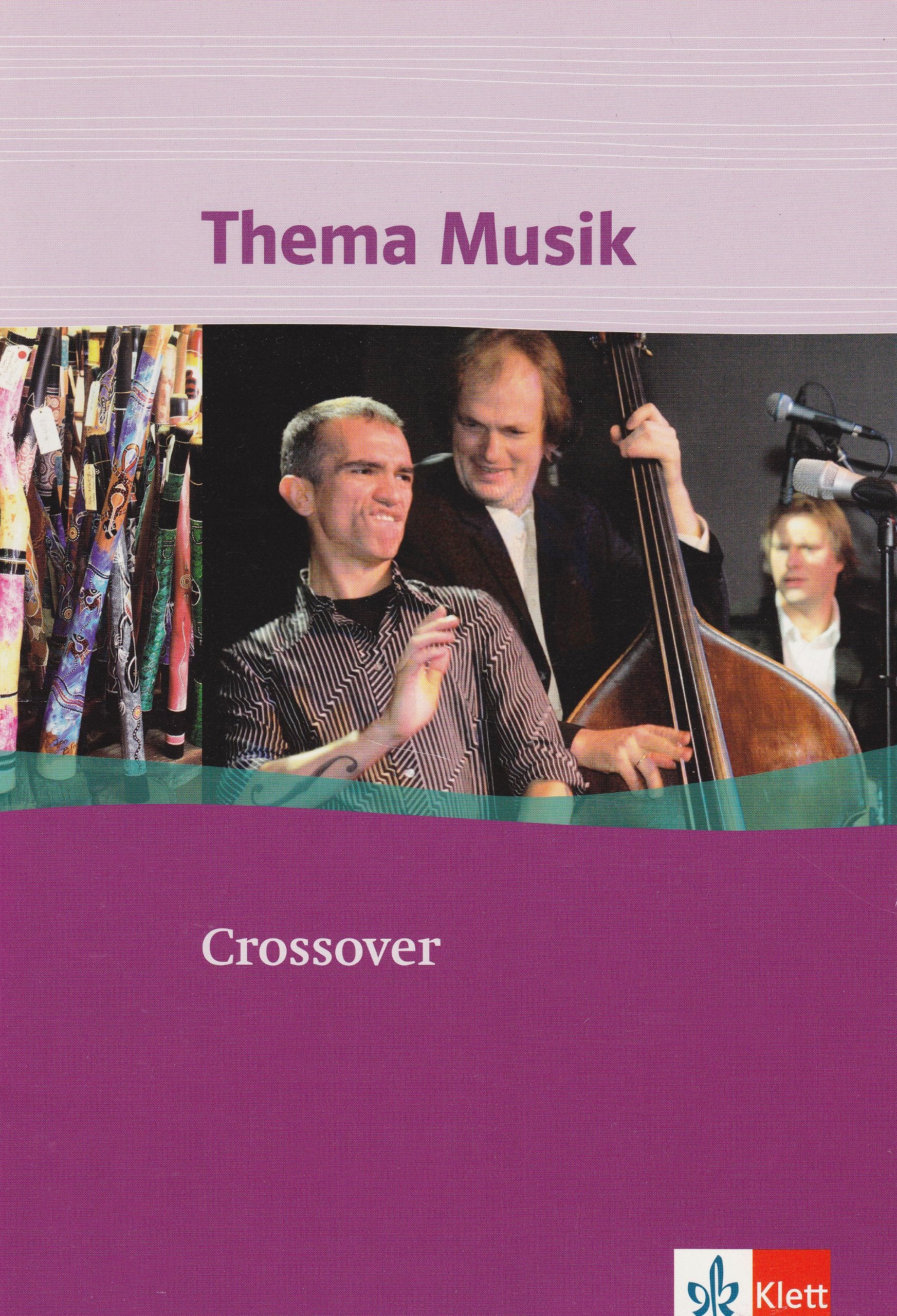 Crossover: Themenheft Klasse 7 bis 13 (Thema Musik) Film, Art & Culture