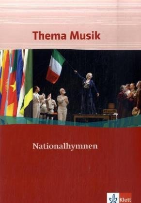 Nationalhymnen: Themenheft Klasse 7 bis 13 (Thema Musik) Sheet Music