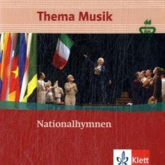 Thema Musik. Sekundarstufe I. Klasse 7 bis 12 Nationalhymnen (AT) Study Guides