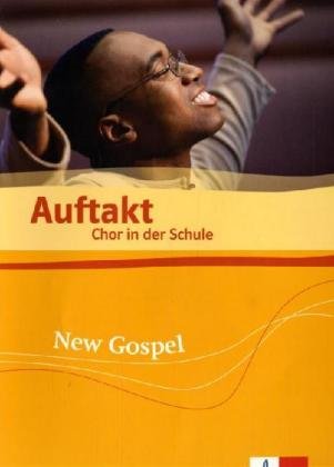 Auftakt. Chor in der Schule / New Gospel. Chorheft Sheet Music