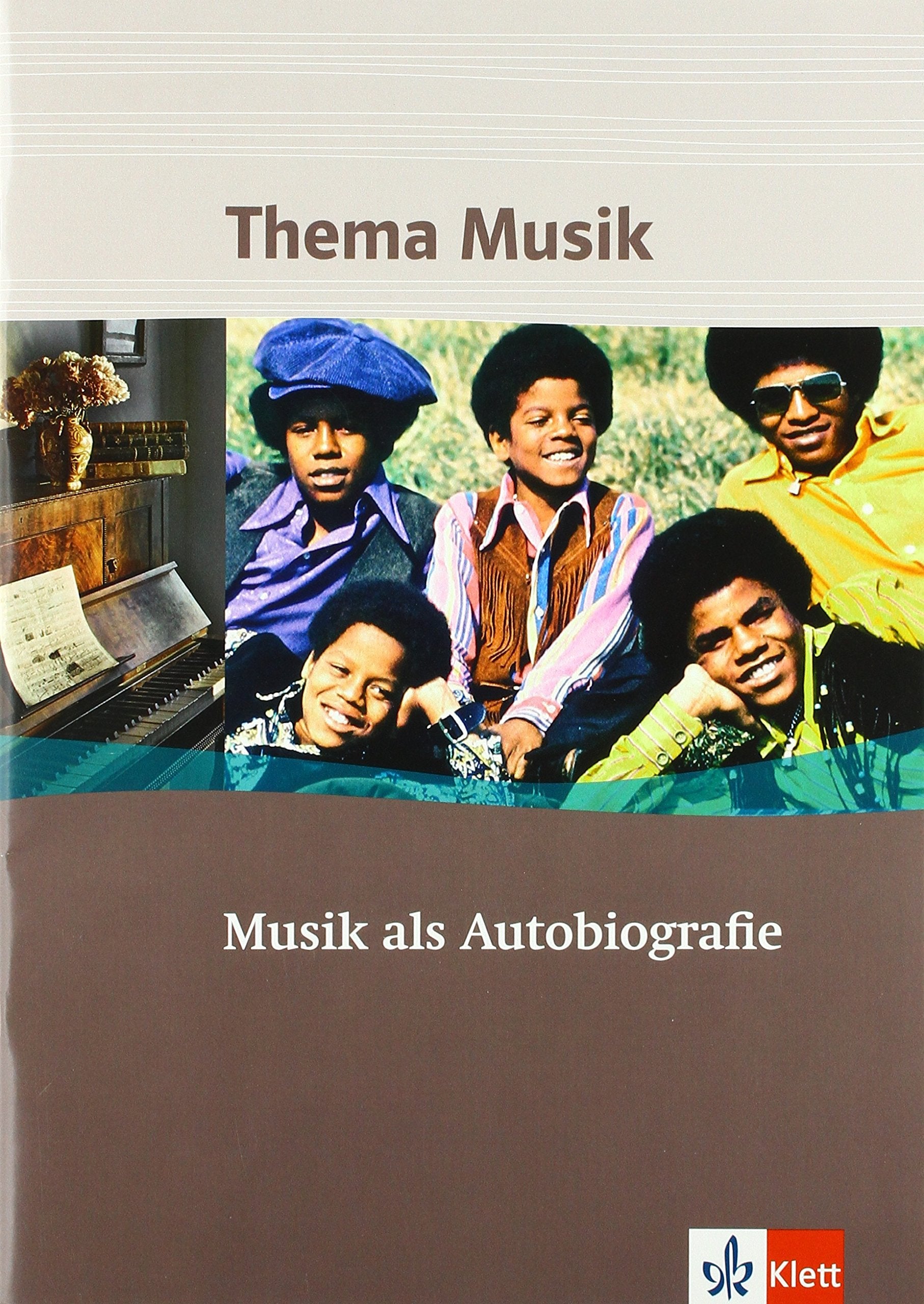 Musik als Autobiografie: Themenheft Klasse 5 bis 13 (Thema Musik) Study Guides