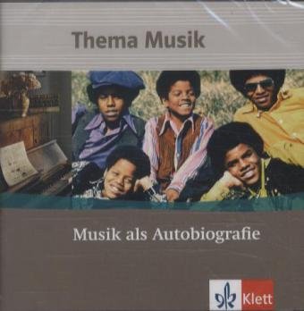 Thema Musik / Themenhefte: Thema Musik / Musik als Autobiografie: Themenhefte / 2 Audio-CDs: Klasse 7 bis 12 Study Guides